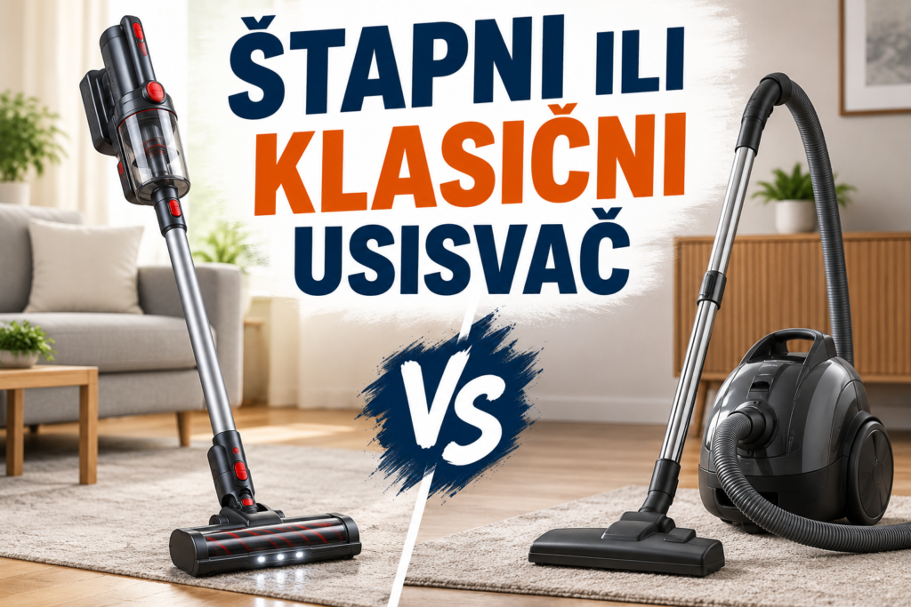 Štapni ili klasičan usisivač?